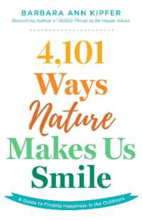 4,101 Ways Nature Makes Us Smile : A Guide to Finding Happiness in the Outdoors