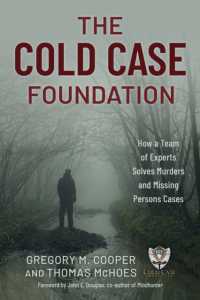 The Cold Case Foundation : How a Team of Experts Solves Murders and Missing Persons Cases