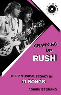 Cranking Up Rush : Their Musical Legacy in 11 Songs (Goes to 11)