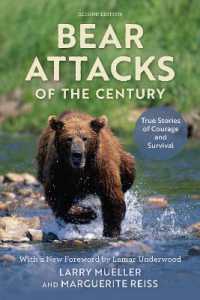 Bear Attacks of the Century : True Stories of Courage and Survival （2ND）