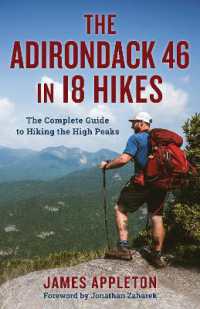The Adirondack 46 in 18 Hikes : The Complete Guide to Hiking the High Peaks
