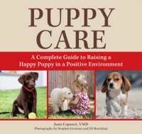 Puppy Care : A Complete Guide to Raising a Happy Puppy in a Positive Environment