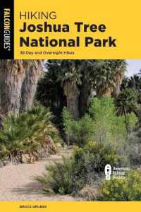 Hiking Joshua Tree National Park : 38 Day and Overnight Hikes (Regional Hiking) （3RD）