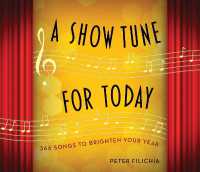 A Show Tune for Today : 366 Songs to Brighten Your Year