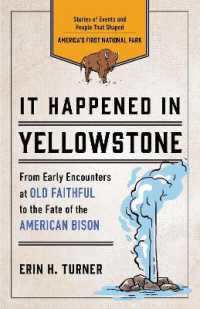 It Happened in Yellowstone : Stories of Events and People That Shaped America's First National Park (It Happened in Series) （3RD）