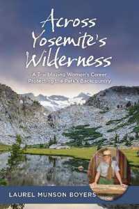 Across Yosemite's Wilderness : A Trailblazing Woman's Career Protecting the Park's Backcountry