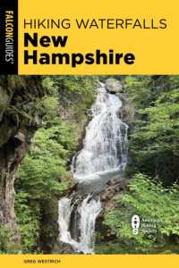 Hiking Waterfalls New Hampshire : A Guide to the State's Best Waterfall Hikes (Hiking Waterfalls)