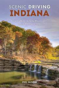 Scenic Driving Indiana : Including Brown County, Bloomington, and the Whitewater Valley （2ND）