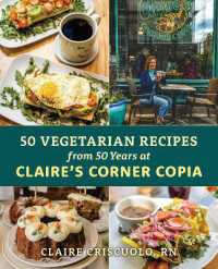 Fifty Vegetarian Recipes from Fifty Years at Claire's Corner Copia