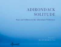Adirondack Solitude : Peace and Stillness in the Adirondack Wilderness