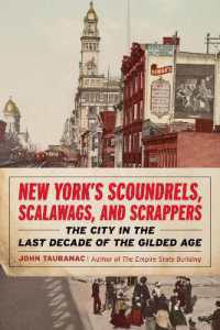 New York's Scoundrels, Scalawags, and Scrappers : The City in the Last Decade of the Gilded Age
