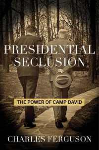 Presidential Seclusion : The Power of Camp David