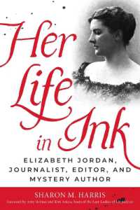 Her Life in Ink : Elizabeth Jordan, Journalist, Editor, and Mystery Author