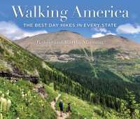 Walking America : The Best Day Hikes in Every State
