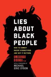 Lies about Black People : How to Combat Racist Stereotypes and Why It Matters
