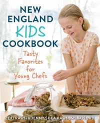 New England Kids Cookbook: Tasty Favorites for Young Chefs