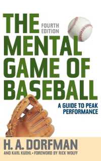 The Mental Game of Baseball : A Guide to Peak Performance （4TH）