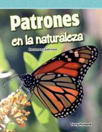Patrones en la naturaleza : Reconocer patrones (Mathematics in the Real World)