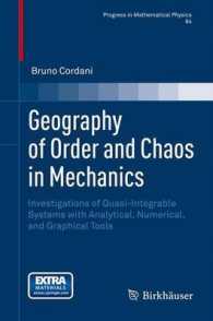 Geography of Order and Chaos in Mechanics : Investigations of Quasi-Integrable Systems with Analytical, Numerical, and Graphical Tools (Progress in Mathematical Physics) （2013）
