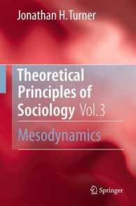 Theoretical Principles of Sociology, Volume 3 : Mesodynamics （2012）