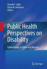 Public Health Perspectives on Disability : Epidemiology to Ethics and Beyond （2011）