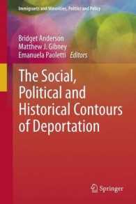 The Social, Political and Historical Contours of Deportation (Immigrants and Minorities, Politics and Policy) （2013）