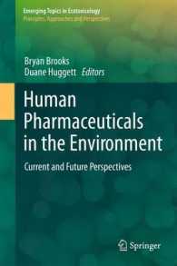 Human Pharmaceuticals in the Environment : Current and Future Perspectives (Emerging Topics in Ecotoxicology) （2012）