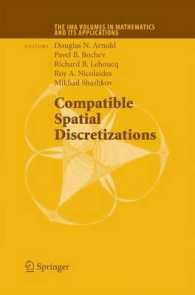 Compatible Spatial Discretizations (The Ima Volumes in Mathematics and its Applications) （2006）