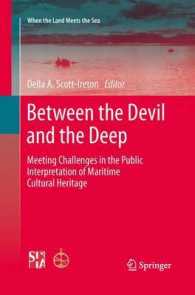 Between the Devil and the Deep : Meeting Challenges in the Public Interpretation of Maritime Cultural Heritage (When the Land Meets the Sea)