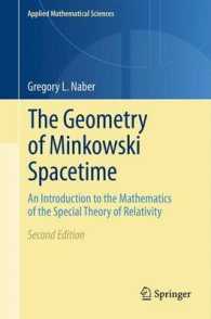 The Geometry of Minkowski Spacetime : An Introduction to the Mathematics of the Special Theory of Relativity (Applied Mathematical Sciences) （2ND）