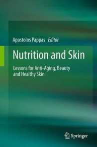 Nutrition and Skin : Lessons for Anti-Aging, Beauty and Healthy Skin （2011）