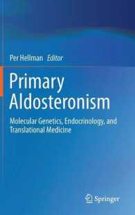 Primary Aldosteronism : Molecular Genetics, Endocrinology, and Translational Medicine （2014）