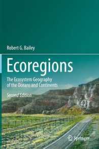 海洋と大陸の生態系地理学（第２版）<br>Ecoregions : The Ecosystem Geography of the Oceans and Continents （2ND）