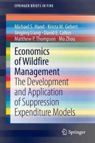 Economics of Wildfire Management : The Development and Application of Suppression Expenditure Models (Springerbriefs in Fire) （2014）