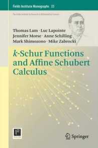 Ｋシューア関数とアフィン・シューベルト計算<br>k-Schur Functions and Affine Schubert Calculus (Fields Institute Monographs) （2014）