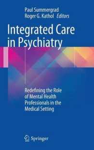 Integrated Care in Psychiatry : Redefining the Role of Mental Health Professionals in the Medical Setting （2014）