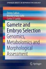 Gamete and Embryo Selection : Genomics, Metabolomics and Morphological Assessment (Springerbriefs in Reproductive Biology) （2014）