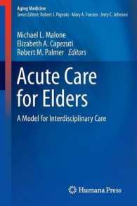 Acute Care for Elders : A Model for Interdisciplinary Care (Aging Medicine) （2014）