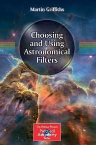 Choosing and Using Astronomical Filters (The Patrick Moore Practical Astronomy Series) （2015）