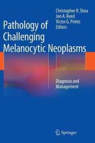 Pathology of Challenging Melanocytic Neoplasms : Diagnosis and Management （2015）