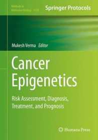 Cancer Epigenetics : Risk Assessment, Diagnosis, Treatment, and Prognosis (Methods in Molecular Biology) （2015）