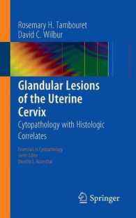 Glandular Lesions of the Uterine Cervix : Cytopathology with Histologic Correlates (Essentials in Cytopathology) （2015）