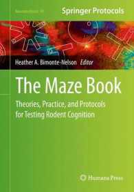 The Maze Book : Theories, Practice, and Protocols for Testing Rodent Cognition (Neuromethods)