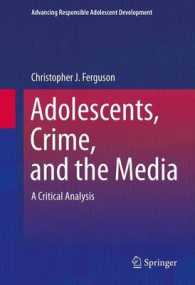 青年、犯罪とメディア：批判的分析<br>Adolescents, Crime, and the Media : A Critical Analysis (Advancing Responsible Adolescent Development) （2013）