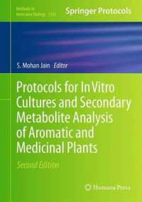 Protocols for in Vitro Cultures and Secondary Metabolite Analysis of Aromatic and Medicinal Plants, Second Edition (Methods in Molecular Biology) （2ND）