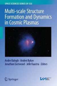 Multi-scale Structure Formation and Dynamics in Cosmic Plasmas (Space Sciences Series of Issi)