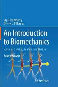 An Introduction to Biomechanics : Solids and Fluids, Analysis and Design （2ND）