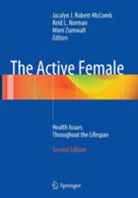 The Active Female : Health Issues Throughout the Lifespan （2ND）