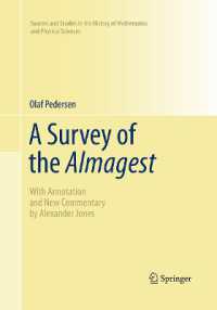 A Survey of the Almagest : With Annotation and New Commentary by Alexander Jones (Sources and Studies in the History of Mathematics and Physical Sciences)