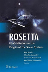 ROSETTA : ESA's Mission to the Origin of the Solar System